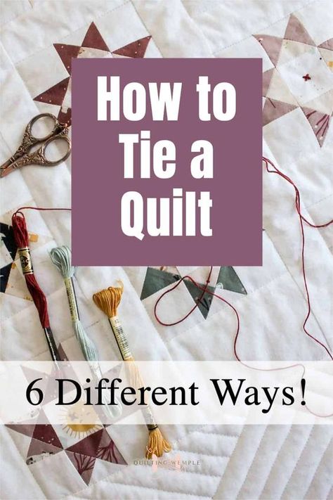 How To Sew The Back Of A Quilt, Tied Quilts With Embroidery Floss, Hand Tie Quilt Tutorial, Hand Stitching A Quilt, Hand Knotting A Quilt, Learning How To Quilt, Quilt Tying Ideas, How To Quilt Without A Long Arm, Hand Tying A Quilt Tutorials