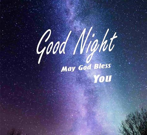 Goodnight God Bless You, Good Night God Bless You, Goodnight God Bless, Good Night God Bless, Goodnight Blessings, God Night, Moon Lighting, Good Night Prayer Quotes, Night Love Quotes