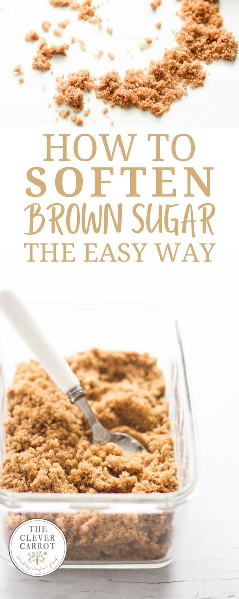 How To Keep Brown Sugar Fresh, How To Soften Brown Sugar, How To Make Brown Sugar, Hard Brown Sugar, Baking Tricks, The Clever Carrot, Clever Carrot, Soften Brown Sugar, Kitchen Organizing Ideas