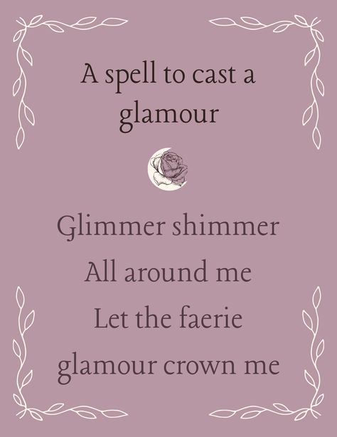 Enchanting An Object Spell, Good Day Spell, Glamour Spell Chant, Birthday Spells Magic, Glamour Magick Aesthetic, Glamour Magick Spells, Witchy Phrases, Glamour Witchcraft, Sleep Spells