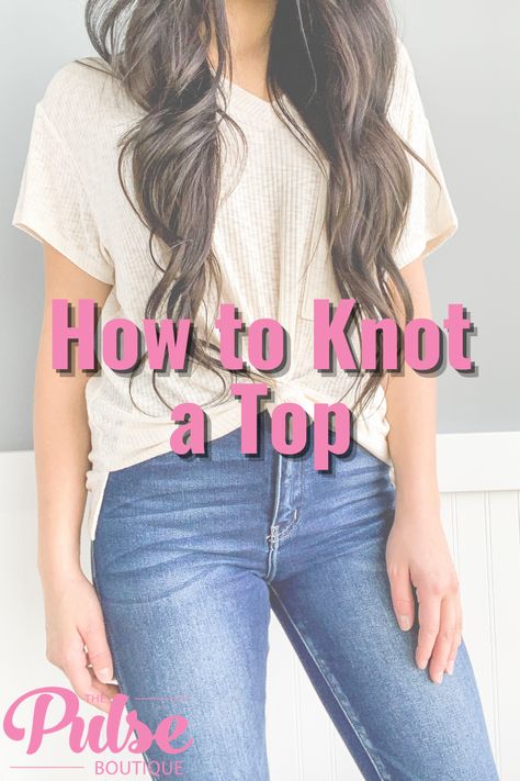 Tshirt Front Knot How To, Shirt Knots Tutorial, Tee Shirt Knot How To, Hot To Knot A Shirt, How To Tie A Shirt With A Hair Tie, Tieing A Tshirt Knots, How To Tie Large Shirts, How To Tie Up A Tee Shirt, Shirts That Tie In The Front Style