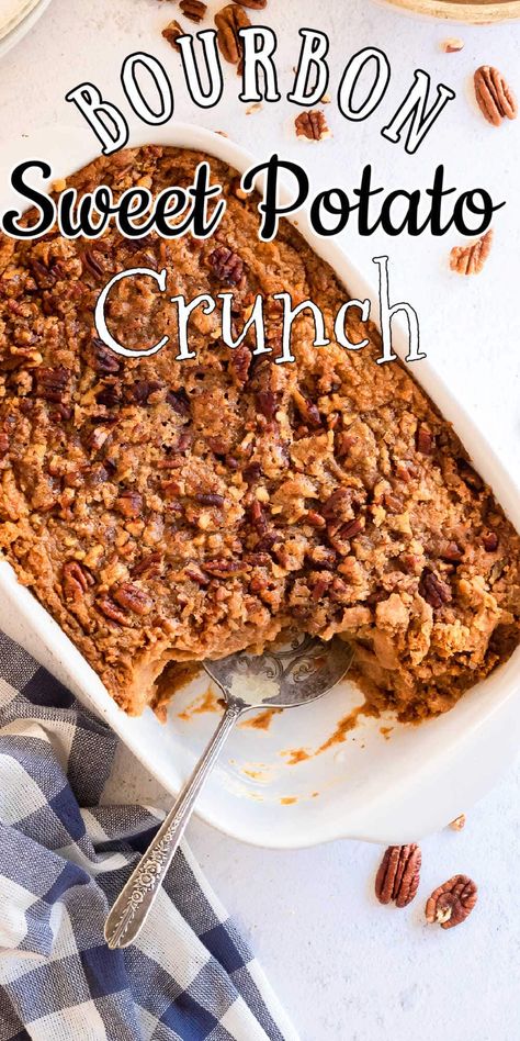 Bourbon sweet potato crunch casserole is the grown up version of your favorite Thanksgiving side dish. #thanksgiving #sweetpotatoes #yams #easy #southern #recipe Bourbon Yams, Sweet Potato Crunch Casserole, Sweet Potato Crunch, Bourbon Sweet Potatoes, Whipped Sweet Potatoes, Sweet Potato Sides, Sweet Potato Dishes, Sweet Potato Thanksgiving, Sweet Potato Souffle