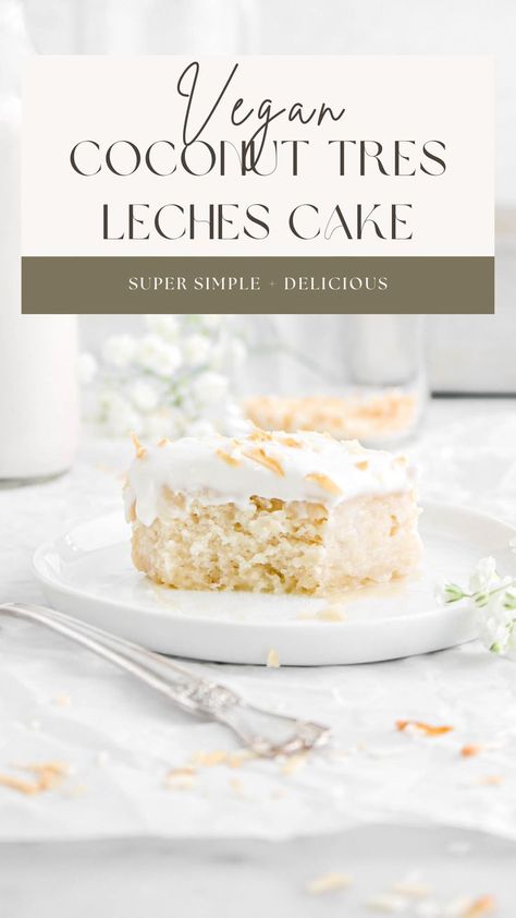 Gluten Free Vegan Tres Leches Cake, Vegan Tres Leches Cake Recipe, Lactose Free Tres Leches Cake, Vegan Tres Leches Cake, Coconut Milk Cake, Coconut Tres Leches Cake, Coconut Tres Leches, Vegan Coconut Cake, Coconut Milk Dessert