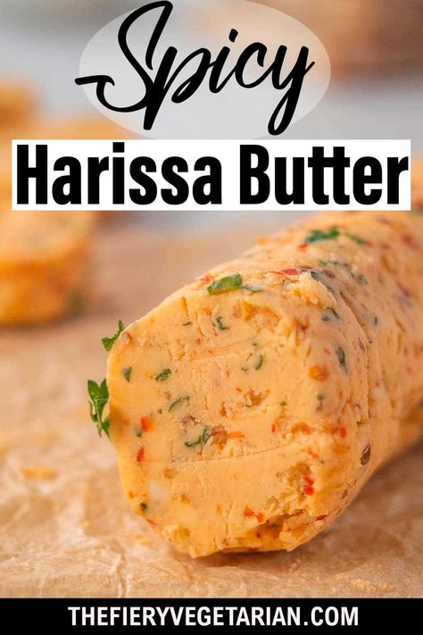 Harissa Butter, Spicy Vegetarian Recipes, Spicy Vegan Recipes, Harissa Recipes, Compound Butters, Seasoned Butter, 2024 Recipes, Homemade Goodies, Veggie Meals