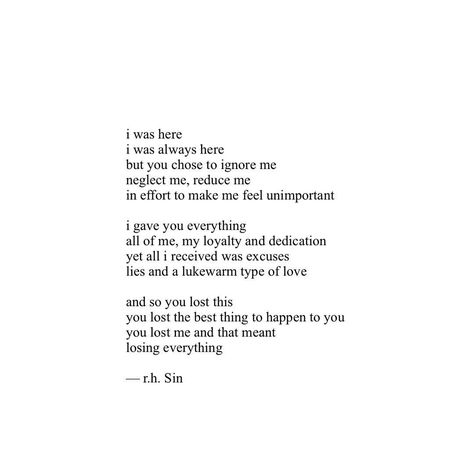 and so, they punish themselves by pushing away the only person who would have loved them unconditionally, their loss. #poetry #rhsin Unimportant Quotes, Healing Marriage, Rh Sin, Sin Quotes, Feeling Unimportant, False Hope, Weary Soul, Happy Minds, Message Quotes