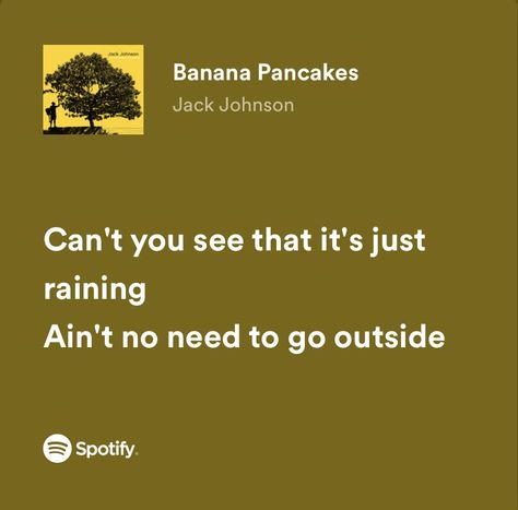 Jack Johnson Quotes, Jack Johnson Lyrics, Jack Johnson Banana Pancakes, Song Lyric Quotes, Jack Johnson, Banana Pancakes, Song Lyric, See You Again, Some Words