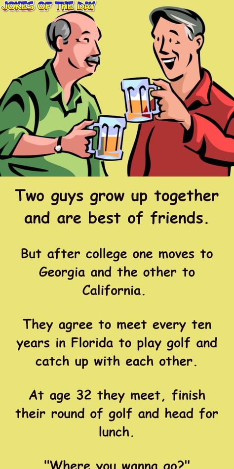 Funny Joke: Two guys grow up together and are best of friends.   But after college one moves to Georgia and the other to California.   They agree to meet Humour, Clean Funny Jokes, Short Jokes, Funny Long Jokes, Long Jokes, Short Jokes Funny, Joke Of The Day, Funny Jokes For Adults, Clean Humor