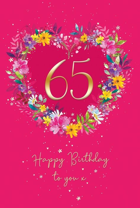 Happy Birthday 65th Birthday, Happy 65 Birthday Wishes, Happy 65th Birthday Wishes, Happy 65th Birthday Funny, Happy 65 Birthday Quotes, 65 Birthday Wishes, Happy 65th Birthday, Birthday Wishes For Women, 65 Birthday