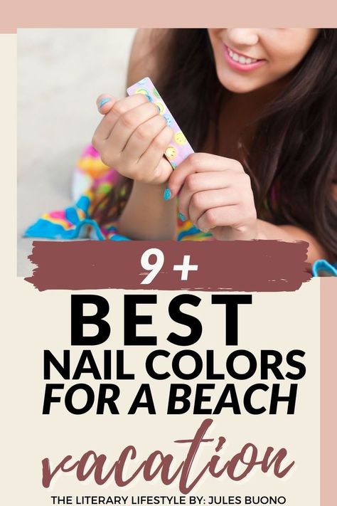 9+ Best Nail Colors for Beach Vacation Nail Color For Beach Vacation, Beach Nail Polish Colors, Beach Nail Colors, Beach Nail Polish, Get Ready For Vacation, Summer Vacation Nails, Vacation Nails Beach, Nail Polish Colors Summer, Beach Nail