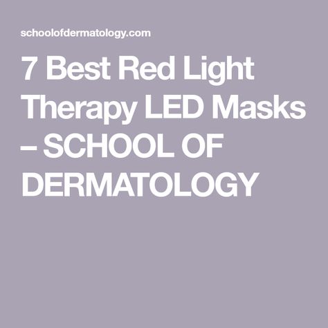 7 Best Red Light Therapy LED Masks – SCHOOL OF DERMATOLOGY Red Light Therapy Mask, Light Face Mask, Blue Light Therapy, Light Mask, Led Face Mask, Light Therapy Mask, Led Mask, Whitening Kit, Led Light Therapy