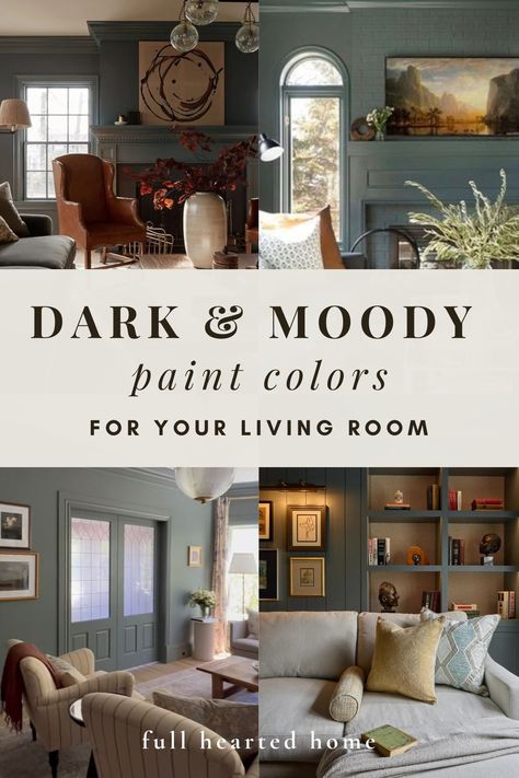 Moody Paint Colors for Your Living Room - Full Hearted Home Living Room Dark Walls Colour Schemes, Moody Colors Living Room, Moody Colour Scheme, Dark Painted Walls Living Room, Dark Colour Living Room Ideas, Moody Living Room Light Walls, Dark Moody Living Room Paint Colors, Dark And Moody Family Room, Living Room Paint Colors Sherwin William