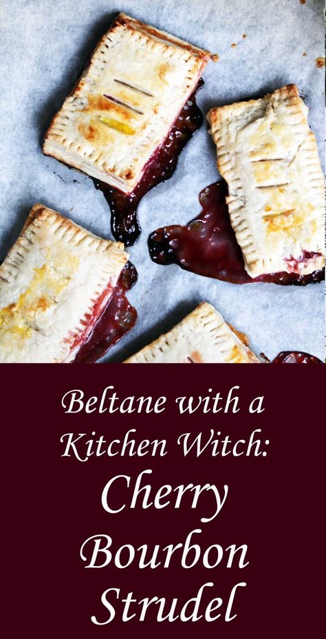 Beltane Cherry Bourbon Strudel (Kitchen Witch Recipe) - Moody Moons Kitchen Witch Recipes Cooking, Wicca Traditions, Cherry Bourbon, Witch Recipes, Magical Food, Wicca Recipes, Kitchen Witch Recipes, Kitchen Witchery, Kentucky Bourbon