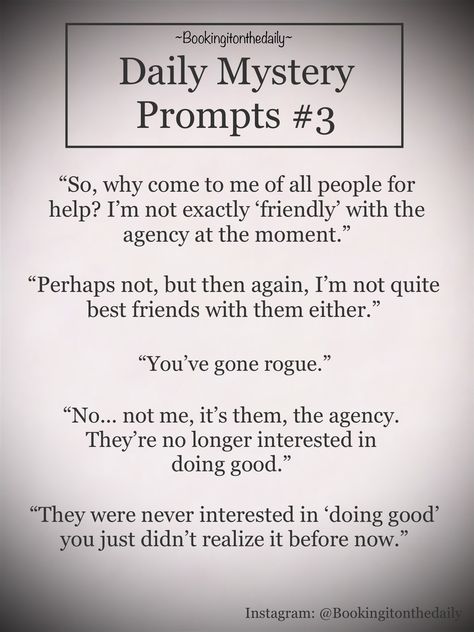 #writing #writingprompts #dialogueprompts #dailyprompts #inspiration #creativewriting #prompt #dailywritingprompts #themedprompts #mystery #mysteryprompt #bookingitonthedaily #rogue #spy Mystery Book Prompts, Spy Plot Ideas, Secret Agent Writing Prompts, Detective Story Prompts, Spy Story Ideas, Spy Story Prompts, Mystery Prompts Story Ideas, Detective Prompts, Spy Prompts