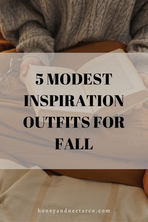 5 Modest- but Modern- Inspiration Outfits for Fall- Honey & Nectar Co. Long Skirts For Fall, Modesty Fall Outfits, Victorian Autumn Aesthetic, Honey Core Outfits, Cottage Core Style Outfits, Modest Autumn Outfits, Modest Fall Outfits Casual, Fall Wadrobe, Fall Modest Outfits