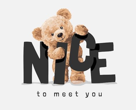 Nice To Meet You, Mickey Mouse Images, Nice Meeting You, Teddy Bear Design, 타이포그래피 포스터 디자인, Tshirt Printing Design, Sticker Patches, Kids Fabric, Graphic Wallpaper