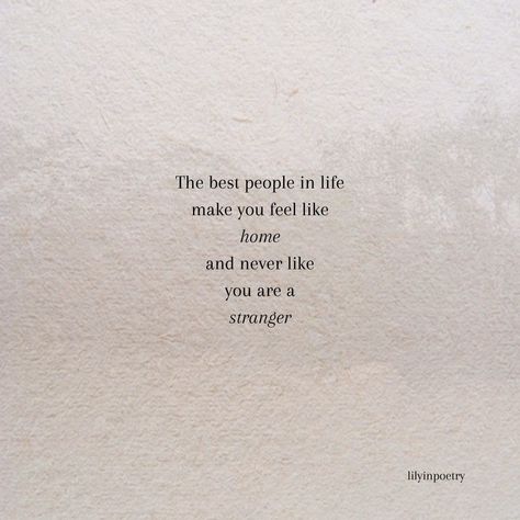 People That Feel Like Home, Some People Feel Like Home, Person Who Feels Like Home, People Are Homes Quotes, Home Isn’t A Place It’s A Person, Not Having A Home Quotes, Quotes About Important People In Life, Leaving Home Quotes Feelings, Learn Your Place In Peoples Life