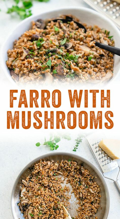 This farro with mushrooms recipe takes the chewy whole grain to a new heights! It's sauteed with garlic, fresh herbs and Parmesan cheese. #farro #mushrooms #healthy #recipe #sidedish Farro With Mushrooms, Farro Bowls, Healthy 2024, Healthyish Recipes, Grains Recipes, Mediterranean Dinner, Farro Recipes, Mushroom Side Dishes, Dorm Food