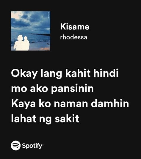 Kisame Spotify, Umaasa Spotify Lyrics, Umaasa Lyrics, Spotify Lyrics, You Left Me, That One Person, Enough Is Enough, Talk To Me, The Past