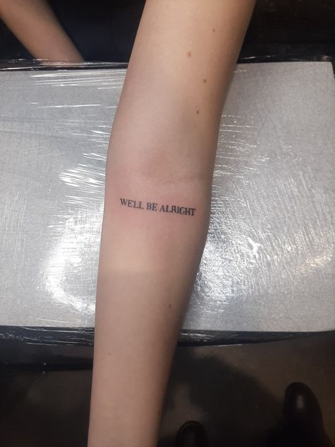 Born To Be Alive Tattoo, Emily Henry Tattoo, We’ll Be Alright Harry Styles Tattoo, We'll Be Alright Tattoo, We'll Be Alright Harry Styles, 2023 Harry Styles, Henry Tattoo, Alive Tattoo, Harry Tattoos