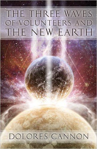 The Three Waves of Volunteers and the New Earth: Three Generations of New Souls - Dolores Cannon Delores Cannon, Quantum Healing Hypnosis, Dolores Cannon, New Soul, Past Life Regression, Nikola Tesla, Spiritual Enlightenment, New Earth, Famous Books