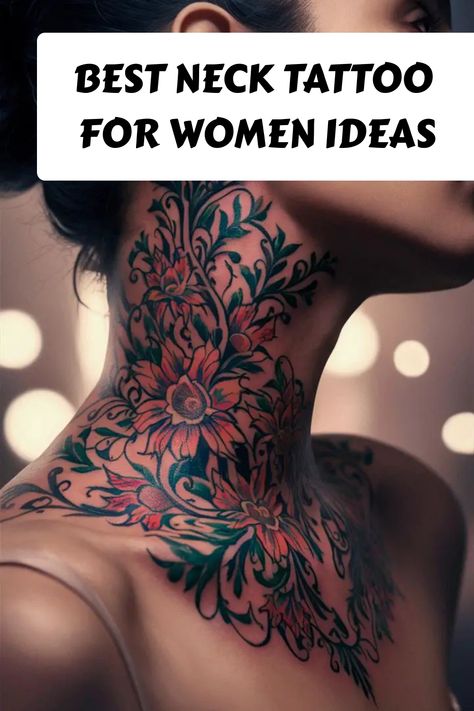 Best Neck Tattoo for Women Ideas Elegant Neck Tattoos For Women, Best Neck Tattoos For Women, Floral Neck Tattoo For Women, Neck Tatoos Woman, Neck Tattoo Color, Womens Throat Tattoo, Floral Neck Tattoo, Unique Feminine Tattoos, Feminine Neck Tattoos