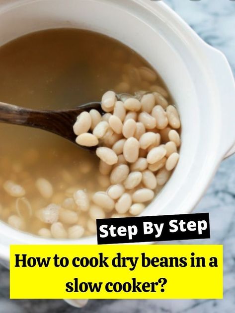 How To Cook Beans In A Crockpot, Cooking Dry Beans In Crockpot, Dried Beans In Crockpot, Lima Beans In Crockpot, Baked Beans Recipe Crockpot, Cook Dry Beans, Navy Bean Recipes, Cooking Lima Beans, Mayocoba Beans