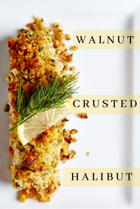 Halibut Recipes With Sauce, Walnut Crusted Halibut, Walnut Crusted Fish, Herb Crusted Halibut, Fish Entrees Gourmet, Panko Halibut Recipes, Mild Fish Recipes, Macadamia Crusted Halibut, Halibut Side Dishes