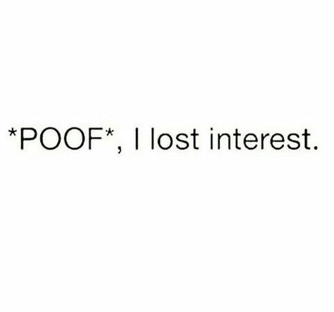 I Lost My Interest In Everything, His Lost Captions, I Lost Interest Quote, Lost Interest Quotes, Lost Interest In Everything, Lost Interest, Instagram Bio Quotes, Bad Girl Quotes, Happy End