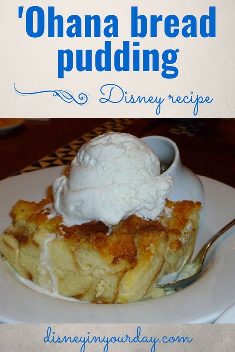 Obama Bread Pudding, Ohana Bread, Disney Dessert Recipes, Bananas Foster Sauce, Pineapple Bread Pudding, Coconut Bread Pudding, Disney Baking, Disney Dishes, Banana Bread Pudding