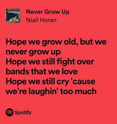 Songs About Growing Up, Niall Horan Songs, Lyrics About Growing Up, Niall Horan Song Lyrics, Niall Horan Science Lyrics, Niall Horan Quotes Lyrics, Song Lyrics About Growing Up, The Show Niall Horan Lyrics, Riptide Lyrics