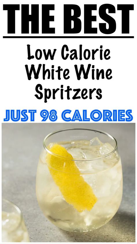 White Wine Spritzers 6 Skinny Garnishes Low Calorie Wine, Wine Spritzer Recipe, White Wine Cocktail, White Wine Recipes, 500 Calories Recipes, Boozy Treats, White Wine Spritzer, Low Calorie Cocktails, Wine Spritzer