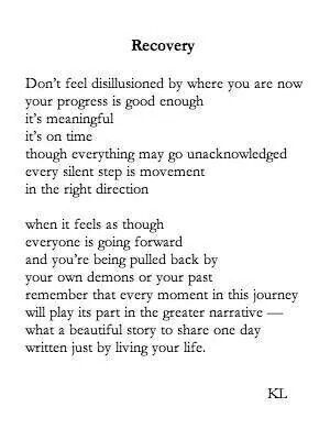 Recovery. Beautiful. #poetry #recovery #staystrong The Garden Of Words, Recovery Inspiration, Celebrate Recovery, This Is Your Life, Recovery Quotes, It Goes On, A Poem, Migraine, The Words