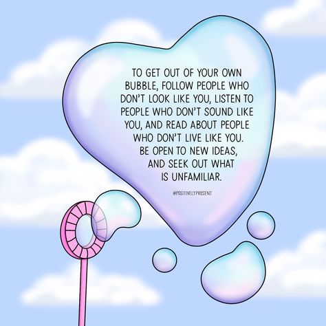 Getting out of your own bubble can be challenging if you’ve been in it for a long time or you live in a place that’s not diverse (in people or in ideas), but it’s so important to try. We are all connected, and it’s so vital that we don’t seek separation from one another. Choose community and connection over individualism and isolation. I know a bubble might feel safe, especially if it’s all you know, but I promise you: it’s a very fragile thing. You’re missing out on so much if you stay i... Justice Quotes, We Are All Connected, Do The Work, Feel Safe, I Promise You, Getting Out, I Promise, Like You, I Know