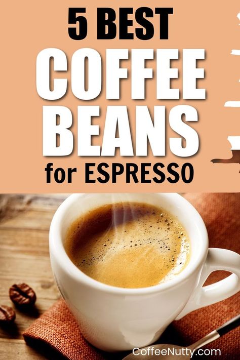 Best Coffee For Espresso, Best Coffee Beans For Espresso, Espresso Tips, Best Espresso Beans, French Roast Coffee, Types Of Coffee Beans, Coffee Brewing Methods, Coffee Facts, Best Beans