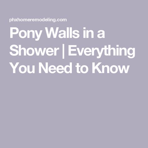 Pony Walls in a Shower | Everything You Need to Know Tall Pony Wall Shower Ideas, Shower Pony Wall Niche, Shower Pony Wall Height, Shower Pony Wall Ideas, Shower With Pony Wall, Shower Pony Wall, Pony Wall Shower Ideas, Pony Wall Ideas, Pony Walls