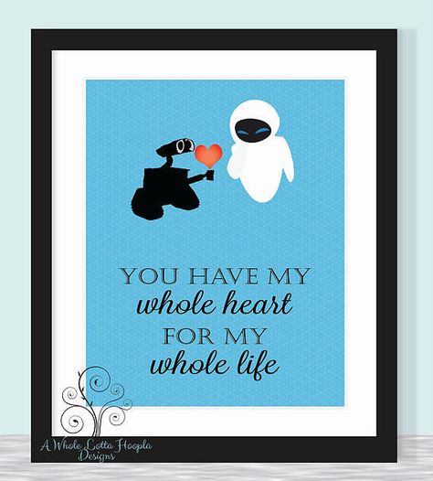 Crushes may come and go, but your child can always depends on your love ($14). Walle Quotes, Wall E Quotes, Wall E And Eve, Disney Love Quotes, Wall E Eve, Disney Wall, Typographic Print, Wall E, Wedding Quotes