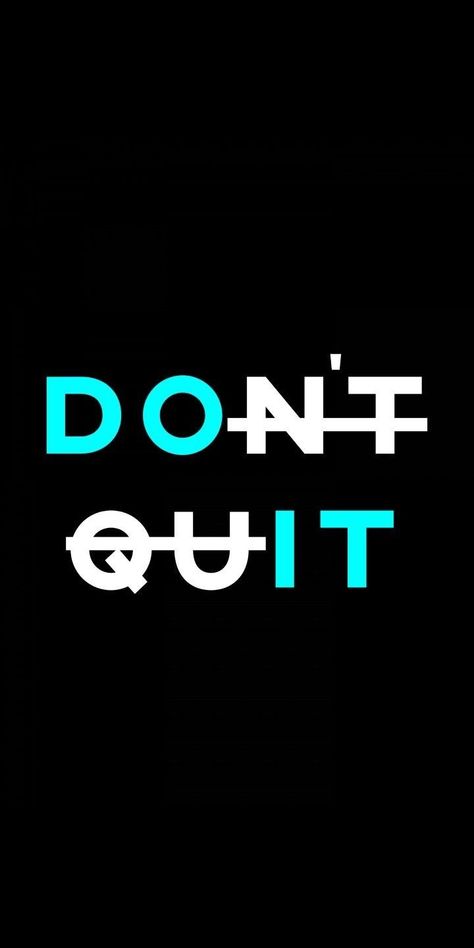 Download free New Don't Quit Best HD wallpaper For iphone Follow for more daily updates & new Primium Wallpapers Swag Quotes, Brainstorming Quotes, Painting Lines, Motivational Art Quotes, Mindfulness Quotes Positive, Positive Good Morning Quotes, T Shirt Logo Design, Motivational Quotes Wallpaper, Words Wallpaper