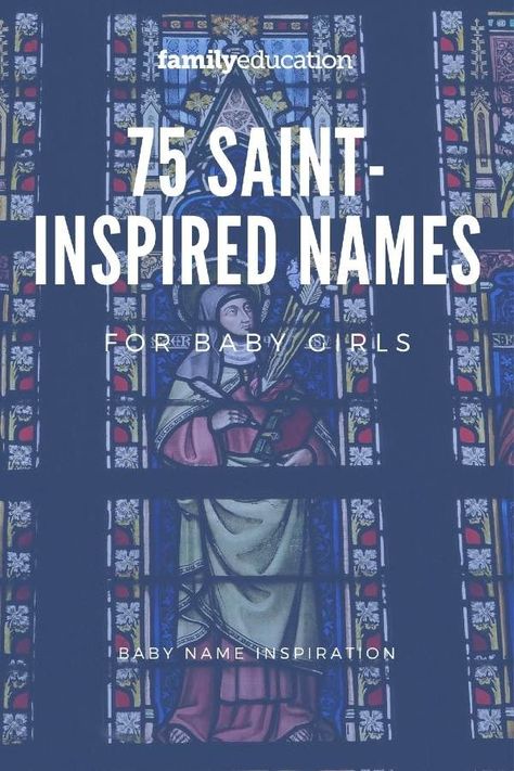 The Ultimate List of Saint Names for Girls - FamilyEducation Catholic Baby Names, Saint Names, Saint Name, Catholic Names, Baby Names Meaning, Biblical Baby Names, Names For Babies, Religious Names, Sims Names