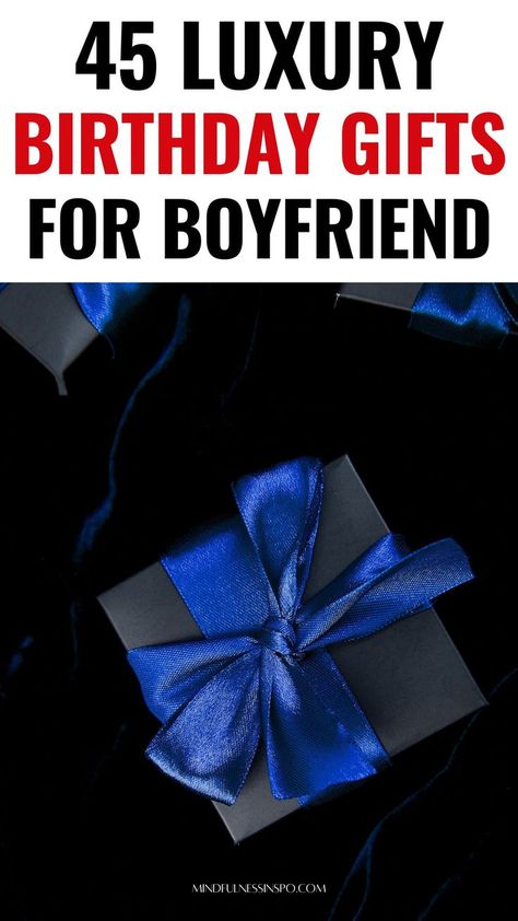 45 luxury birthday gifts for boyfriend on mindfulnessinspo.com Stuff To Get Boyfriend For Birthday, Luxury Birthday Gifts For Boyfriend, Expensive Boyfriend Gifts, Designer Gifts For Boyfriend, Gifts For Boyfriend Expensive, Birthday Gifts For Black Boyfriend, Boyfriend Birthday Gift Ideas For Him, Gifts For Boyfriend Luxury, Good Birthday Gifts For Boyfriend