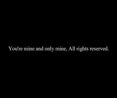 You're Mine, Under Your Spell, Love Quotes Photos, Youre Mine, Personal Quotes, What’s Going On, Hopeless Romantic, Romantic Quotes, Cute Quotes