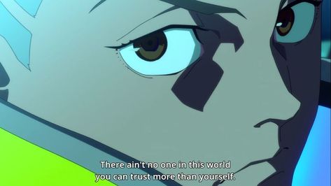 anime anime quotes japan japanese cyberpunk Cyberpunk Edgerunners Quotes, Cyberpunk Quotes, Cyberpunk Edgerunners Anime, Clothing Making, Cyberpunk Edgerunners, Anime Journal, Random Anime, Custom Clothing, Anime Quotes