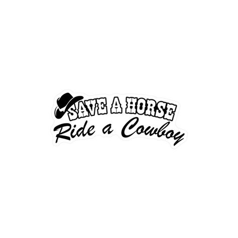 Save a horse ride a cowboy, logo funny sticker decal Ride A Cowboy Save A Horse, Save A Horse Ride A Cowboy Aesthetic, Save A Horse Ride A Cowboy Tattoo, Buckaroo Tattoo, Cowboy Widgets, Save A Horse Ride A Cowboy Wallpaper, Kingsman Statesman, Save A Horse Ride A Cowboy, Stickers Western