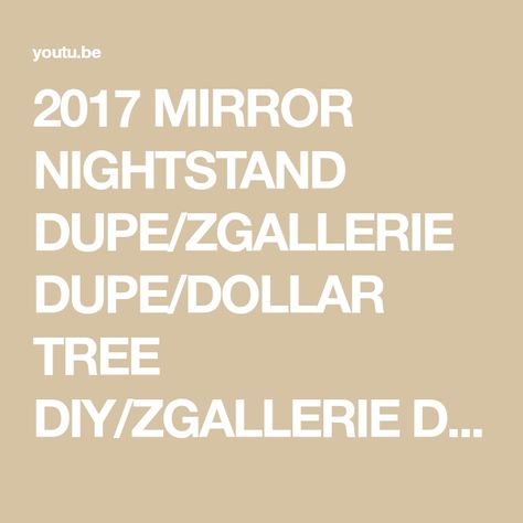 2017 MIRROR NIGHTSTAND DUPE/ZGALLERIE DUPE/DOLLAR TREE DIY/ZGALLERIE DECOR/DIY ROOM DECOR/CHYMARIE - YouTube Mirror Dresser Makeover, Nightstand Diy, Dollar Tree Mirrors, Mirror Nightstand, Mirror Dresser, Mirror Furniture, Ikea Mirror, Diy Nightstand, Z Gallerie