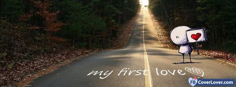 My First Love Road - cover photos for Facebook - Facebook cover photos - Facebook cover photo - cool images for Facebook profile - Facebook Covers - FBcoverlover.com/maker Cool Facebook Covers, Facebook Cover Photos Love, Relationship Compatibility, Love Psychic, Facebook Cover Images, My First Love, Love Spell Caster, Waiting For Love, Life Partner