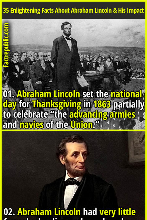 01. Abraham Lincoln set the national day for Thanksgiving in 1863 partially to celebrate “the advancing armies and navies of the Union.“ #abe #lincoln #president #usa #america #unitedstates Abraham Lincoln Unit Study, Abraham Lincoln Photos, Pictures Of Abraham Lincoln, Abraham Lincoln Pictures, Abraham Lincoln Monument, Abraham Lincoln Facts, Abe Lincoln, Intresting Facts, Fact Republic