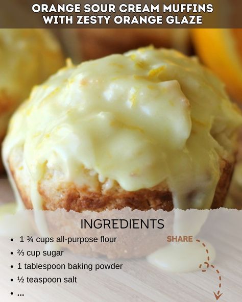 Recipe Castle - 🍊🧁 Orange Sour Cream Muffins with Zesty... Sour Cream Muffins, Orange Muffins, Orange Glaze, Ingredients List, Our Daily Bread, Daily Bread, Purpose Flour, Baking Powder, Easy Recipes