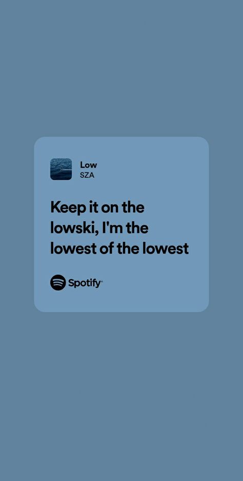 Sza 
Sos album
Kill bill
Low
Aesthetic wallpaper
Spotify lyrics wallpaper Low Sza Lyrics, Aesthetic Wallpaper Spotify, Low Wallpaper, Spotify Lyrics Wallpaper, Low Aesthetic, Sza Aesthetic Wallpaper Blue, Sza Sos, 2023 Mood, Lyrics To Live By