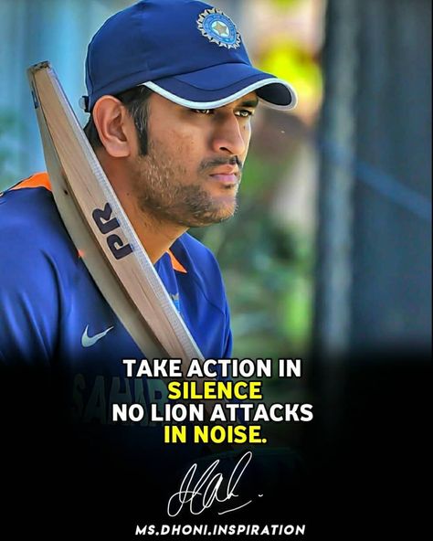 Image may contain: one or more people and outdoor, text that says 'C TAKE ACTION IN SILENCE NO LION ATTACKS IN NOISE. Hal MS.DHONI.INSPIRATION' Quotes By Famous Personalities, Hd Wallpaper Quotes, Dhoni Quotes, Cricket Quotes, Ms Dhoni Wallpapers, Ms Dhoni Photos, Dhoni Wallpapers, Motivational Quotes Wallpaper, Ms Dhoni