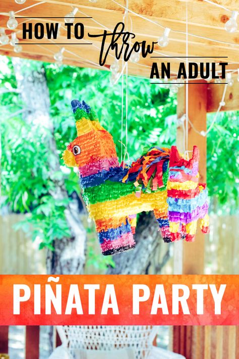 How to Throw an Adult Piñata Party Msg421+ #ad #SummertimeCerveza Pinata Game, Wedding Pinata, Piñata Party, Birthday Pinata, Grown Up Parties, Pinata Fillers, Piñata Ideas, Fiesta Theme Party, Diy Pinata