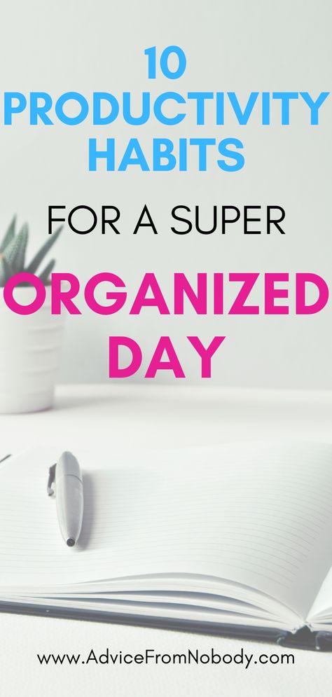 How to sart your days the right way to have a super organized day by incorporating these productivity habits. Add these 10 daily productivity habits to your daily routine to start your day off organized before and end it off organized. Organizing Your Day, How To Start Your Day Productively, How To Have A Productive Day, Daily To Do List Ideas, Productivity Habits, How To Be More Organized, Super Organized, Organize Your Day, Stop Procrastinating